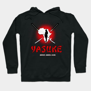 Yasuke - Warrior Samurai Legend Hoodie